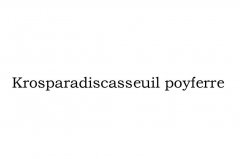 “Krosparadiscasseuil poyferre”商标撤销复审案