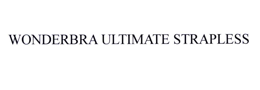 “WONDERBRA ULTIMATE STRAPLESS”无效宣告