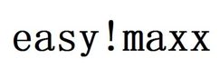 “easy!maxx”商标无效宣告